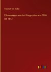 Erinnerungen aus den Kriegszeiten von 1806 bis 1813