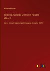 Serbiens Zustände unter dem Fürsten Milosch