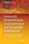 Democratic Decentralization, Local Governance and Sustainable Development