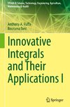 Innovative Integrals and Their Applications I