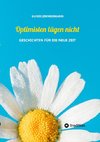 Optimisten lügen nicht