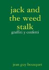 jack and the weed stalk        graffiti y confetti