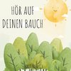 Hör auf deinen Bauch