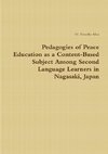 Pedagogies of Peace Education as a Content-Based Subject Among Second Language Learners in Nagasaki, Japan