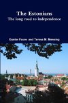 The Estonians; The long road to independence