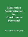 Medication Administration for Non-Licensed Personnel