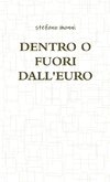 DENTRO O FUORI DALL'EURO