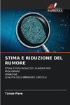 STIMA E RIDUZIONE DEL RUMORE