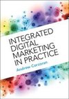 Integrated Digital Marketing in Practice