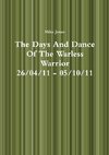 The Days And Dance Of The Warless Warrior