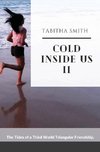 Cold Inside Us II