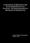 L'equazione di Boltzmann per la conducibilità termica  fononica  nell'approssimazione  dei tempi di rilassamento