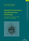 Kulturelle Performance und künstlerische Aufführung