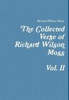 The Collected Verse of Richard Wilson Moss Vol. II