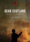 DEAR SCOTLAND - A Martyr's Quincentennial Diary