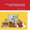 Titina and friends around the world - European Union