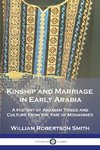 Kinship and Marriage in Early Arabia