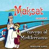 Maksat navega al Mediterráneo