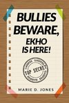 Bullies Beware, EKHO Is Here!