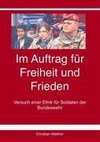 Im Auftrag für Freiheit und Frieden