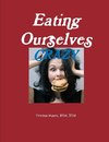 Eating Ourselves Crazy