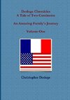 Desloge Chronicles - A Tale of Two Continents - An Amazing Family's Journey - Volume One