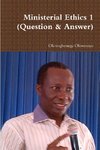 Ministerial Ethics 1 (Question & Answer)