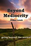 Beyond Mediocrity