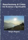 Resurrezione di Cristo tra Scienza e Spiritualità