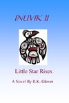 INUVIK II, LITTLE STAR RISES