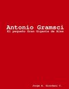 Antonio Gramsci, El pequeño Gran Gigante de Ales