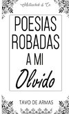 Poesías robadas a mi olvido