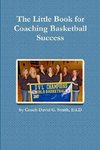 The Little Book for Coaching Basketball Success