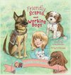 Friendly, Scared and Working Dogs The Adventures of Miss Aspen Lu