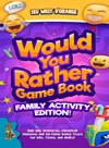 Would You Rather Game Book | Family Activity Edition!