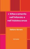 L'Attaccamento nell'Infanzia e nell'Adolescenza