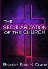 The Secularization Of The Church