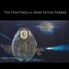 The Paintings of Anne Eaton Parker