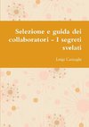 Selezione e guida dei collaboratori - I segreti svelati