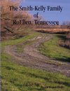 The Smith-Kelly Family of RoEllen, Tennessee