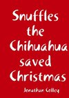 Snuffles the Chihuahua saved Christmas