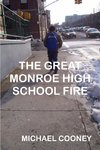 The Great Monroe High School Fire