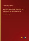 Ausführliche deutsche Grammatik als Kommentar der Schulgrammatik