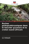 Roches paléoprotérozoïques dans le bouclier guyanais et le craton ouest-africain