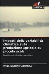 Impatti della variabilità climatica sulla produzione agricola su piccola scala