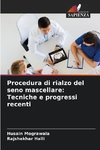 Procedura di rialzo del seno mascellare: Tecniche e progressi recenti