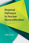 Regional Pathways to Nuclear Nonproliferation