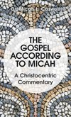 The Gospel According to Micah