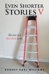 Even Shorter Stories V