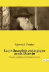 La philosophie zoologique avant Darwin